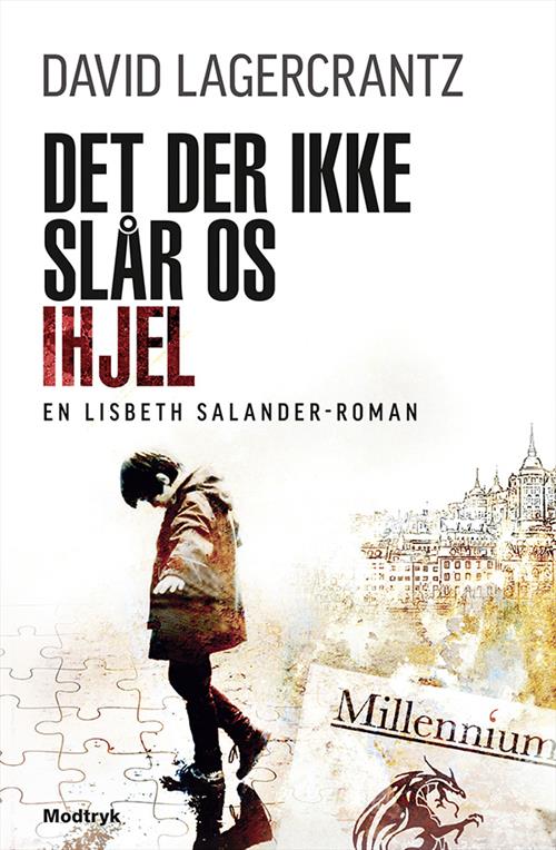 David Lagercrantz - Det der ikke slå os ihjel