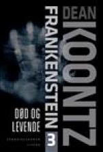 Dean Koontz - Frankenstein - Død og levende