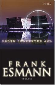 Frank Esmann - Døden indhenter jer