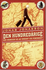 Jonas Jonasson - Den hundredårige der kravlede ud ad vinduet og forsvandt