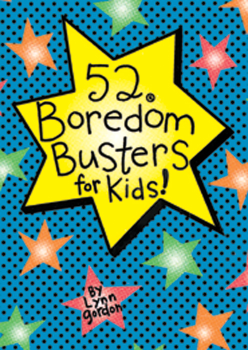 Lynn Gordon - 52 Bordom busters fro kids