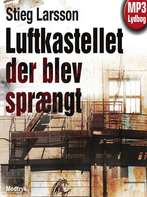 Stieg Larsson - Luftkastellet der blev sprængt