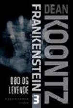 Dean Koontz - Frankenstein(3) - Død og levende