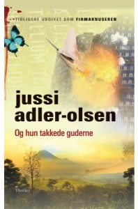 Jussi Adler-Olsen - Og Hun Takkede Guderne