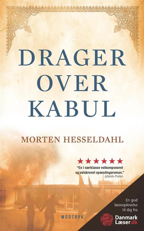 Morten Hesseldahl - Drager Over Kabul