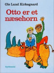 Ole Lund Kirkegaard - Otto er er et næsehorn