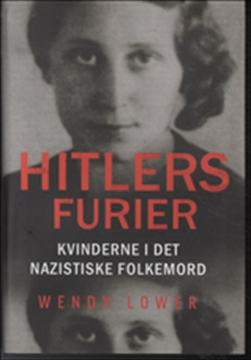 Wendy Lower - Hitlers Furier