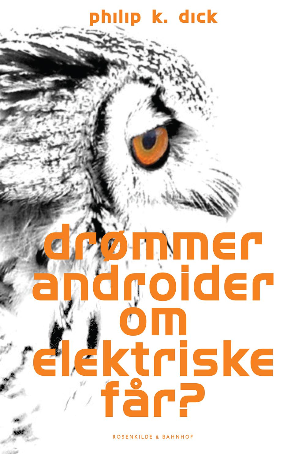 Philip K. Dick - Drømmer Androider om Elektroniske Får