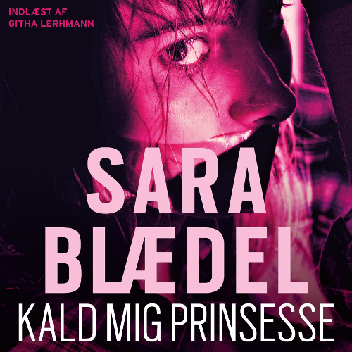 Sara Blædel - Kald mig prinsesse