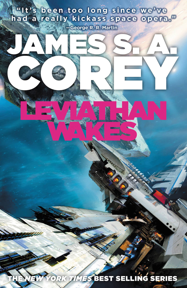 James S. A. Corey - Leviathan wakes